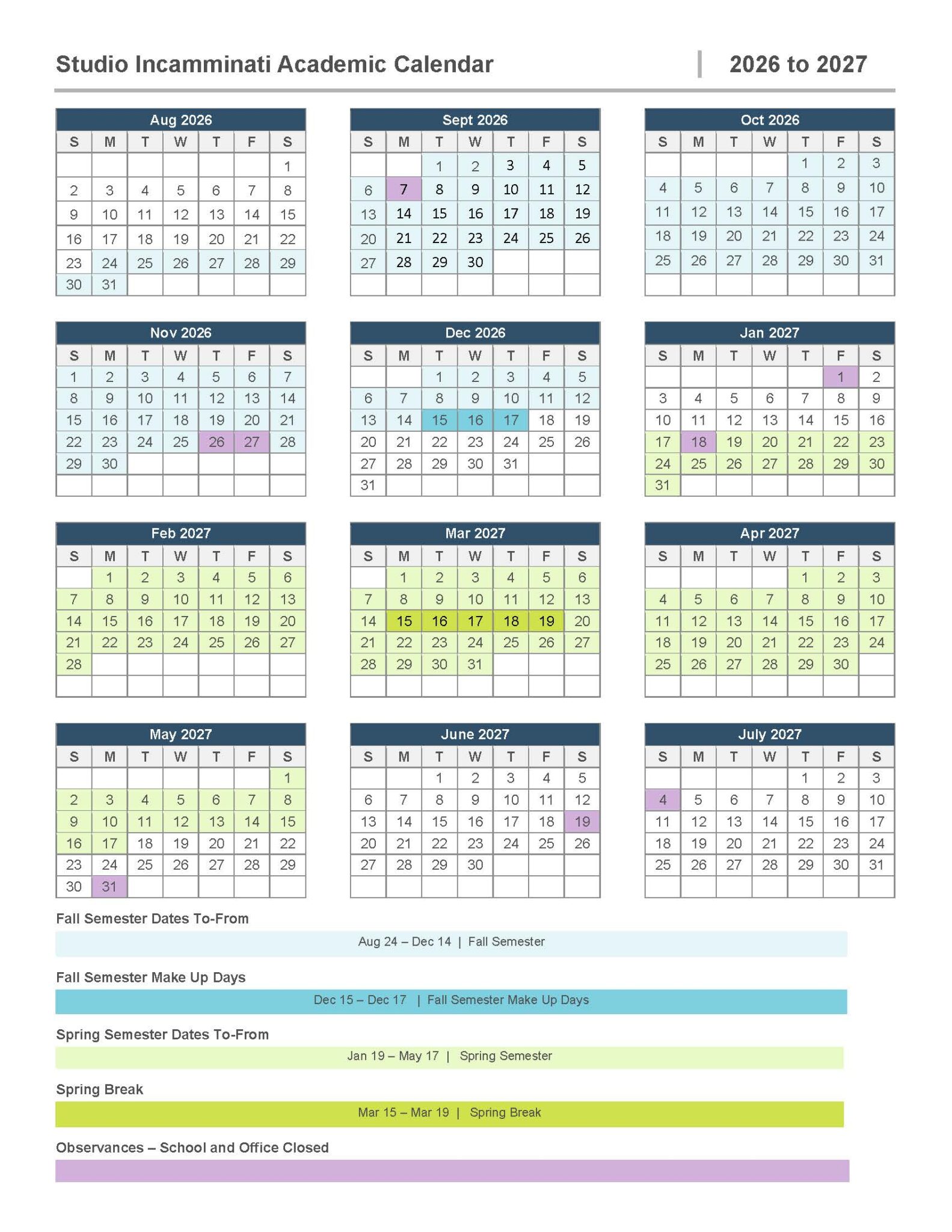 Studio Incamminati Academic Calendar 2026/27. Studio Incamminati Fall semester starts August 24th 2026 and ends December 14th 2026 with make up days for the fall semester Dec 15th through December 17th 2026. Spring semester starts January 17th 2027 and ends May 17th 2027. Spring break is March 15th through 19th 2027. Studio Incamminati adheres to all bank holidays including Sept 7th 2026, November 26th and 27th 2026, January 1st 2027, January 18th 2027, May 31st 2027, June 19th 2027, and July 4th 2027.
